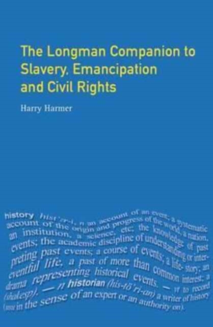 Longman Companion to Slavery, Emancipation and Civil Rights, Hardback Book