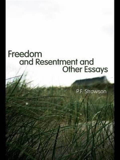Freedom and Resentment and Other Essays, Hardback Book