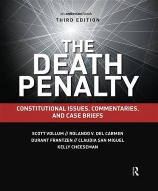 The Death Penalty : Constitutional Issues, Commentaries, and Case Briefs, Hardback Book