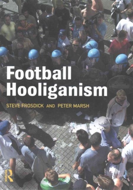 Football Hooliganism, Hardback Book