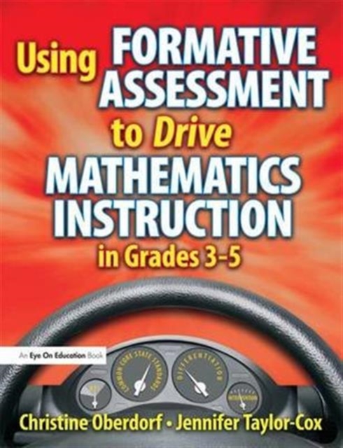 Using Formative Assessment to Drive Mathematics Instruction in Grades 3-5, Hardback Book