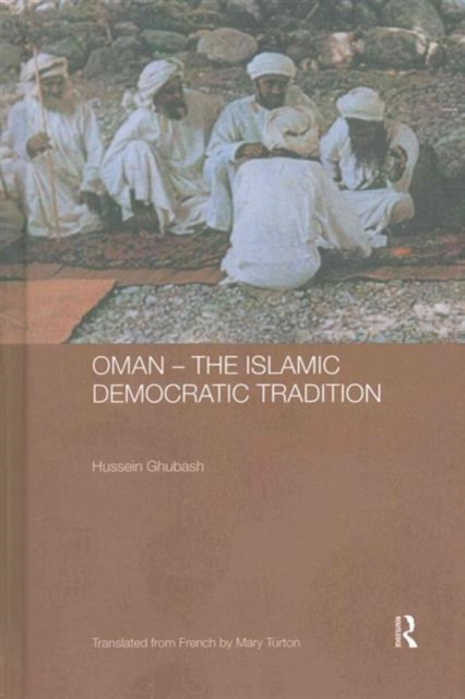 Oman - The Islamic Democratic Tradition, Hardback Book