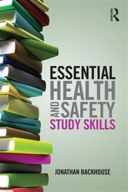 Essential Health and Safety Study Skills, Hardback Book