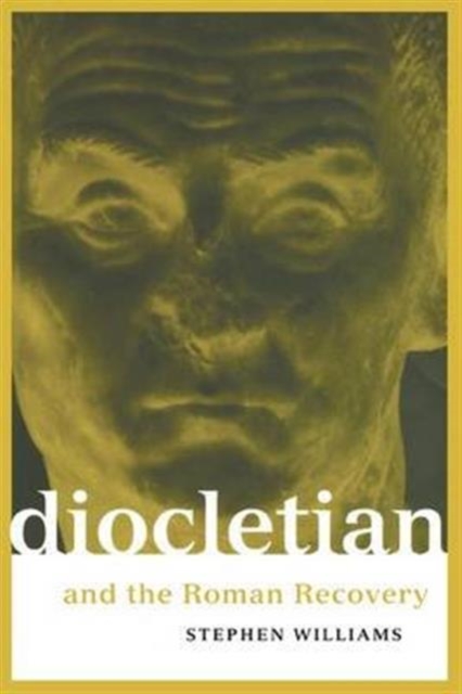 Diocletian and the Roman Recovery, Hardback Book