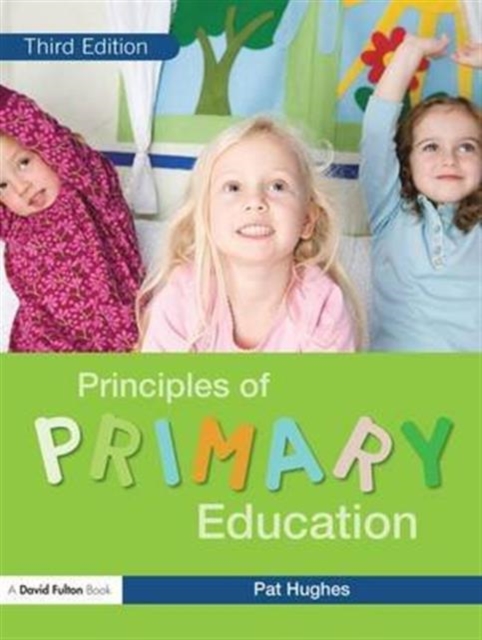 Principles of Primary Education, Hardback Book