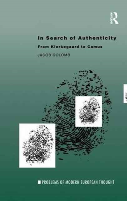 In Search of Authenticity : Existentialism from Kierkegaard to Camus, Hardback Book