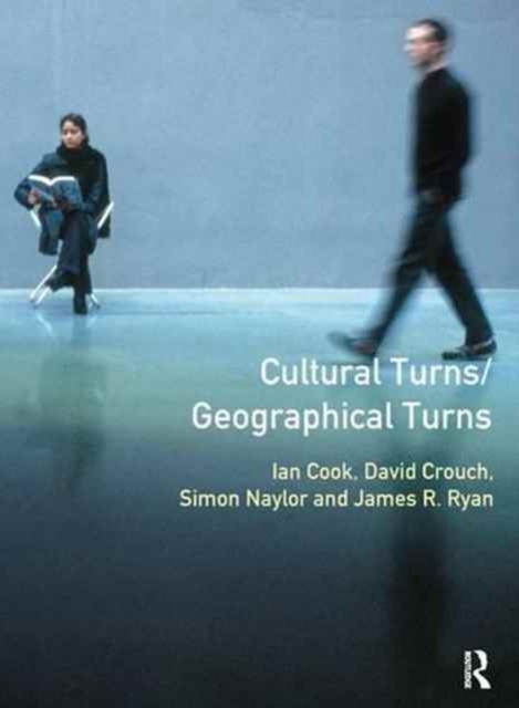 Cultural Turns/Geographical Turns : Perspectives on Cultural Geography, Hardback Book