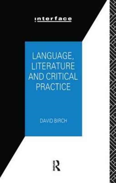 Language, Literature and Critical Practice : Ways of Analysing Text, Hardback Book