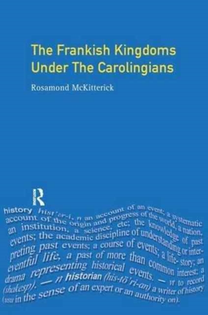 The Frankish Kingdoms Under the Carolingians 751-987, Hardback Book