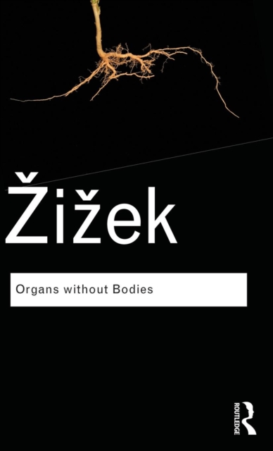 Organs without Bodies : On Deleuze and Consequences, Hardback Book