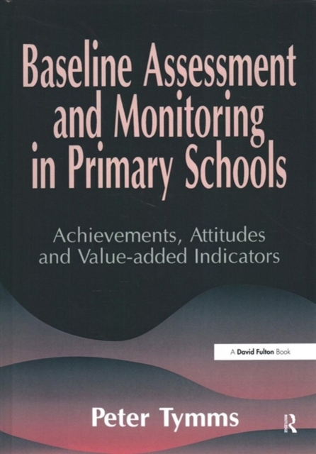 Baseline Assessment and Monitoring in Primary Schools, Hardback Book
