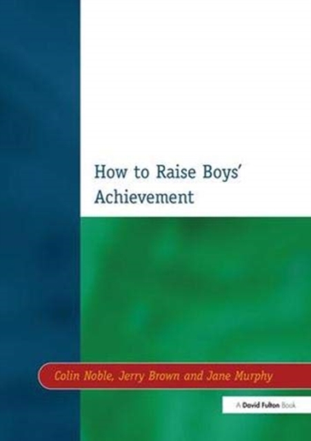 How to Raise Boys' Achievement, Hardback Book