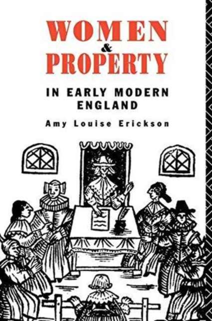 Women and Property : In Early Modern England, Hardback Book
