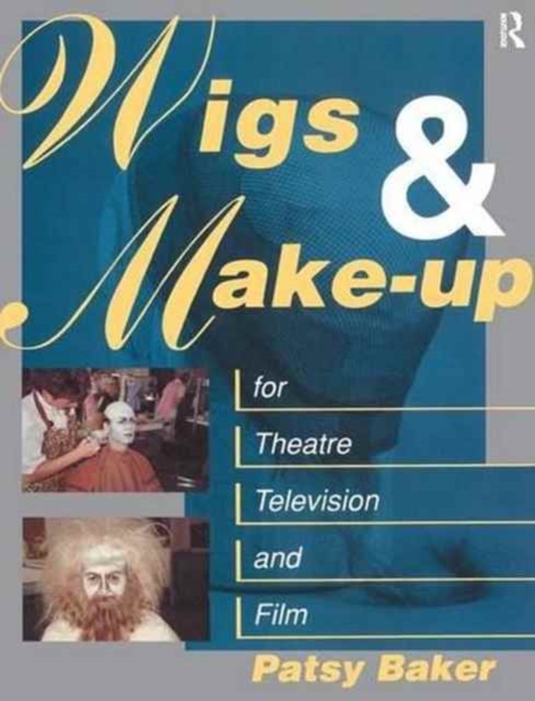 Wigs and Make-up for Theatre, TV and Film, Hardback Book