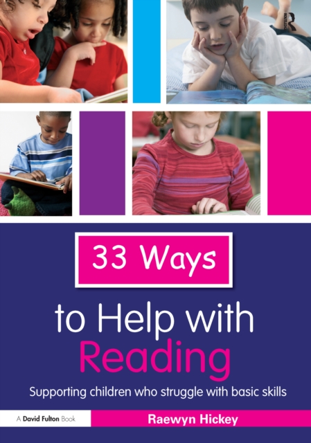 33 Ways to Help with Reading : Supporting Children who Struggle with Basic Skills, Hardback Book