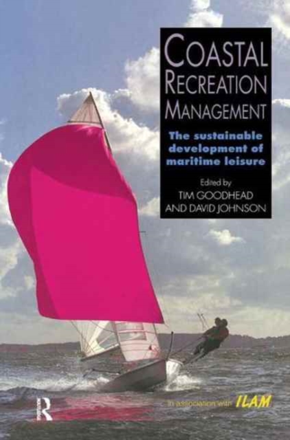 Coastal Recreation Management : The sustainable development of maritime leisure, Hardback Book