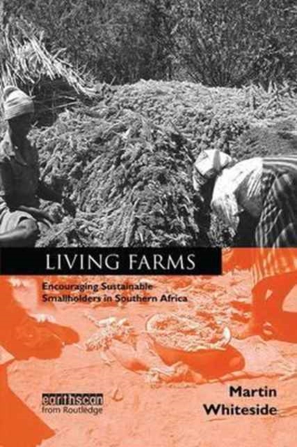 Living Farms : Encouraging Sustainable Smallholders in Southern Africa, Hardback Book