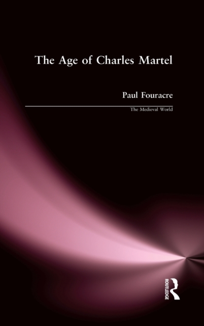 The Age of Charles Martel, Hardback Book