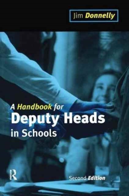 A Handbook for Deputy Heads in Schools, Hardback Book