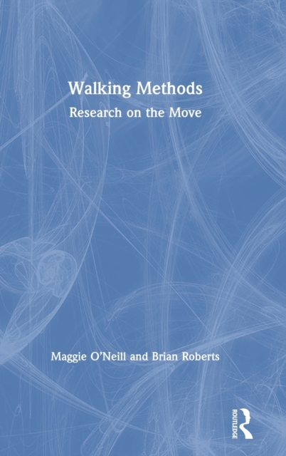 Walking Methods : Research on the Move, Hardback Book