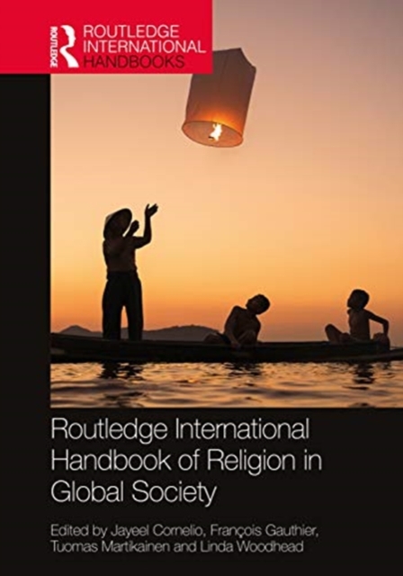 Routledge International Handbook of Religion in Global Society, Hardback Book