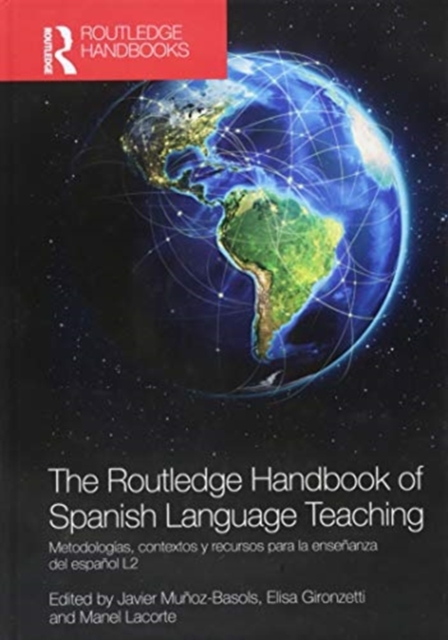 The Routledge Handbook of Spanish Language Teaching, Hardback Book