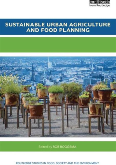 Sustainable Urban Agriculture and Food Planning, Hardback Book