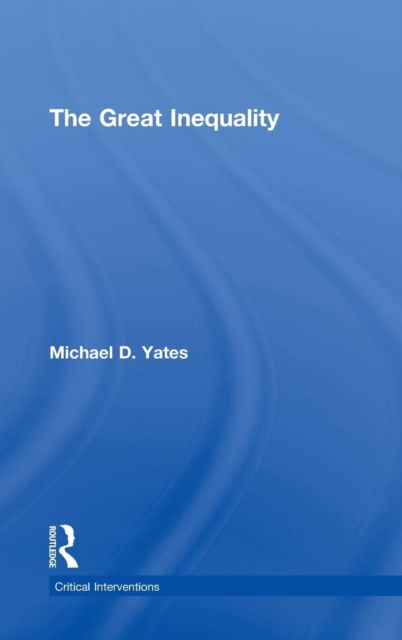 The Great Inequality, Hardback Book