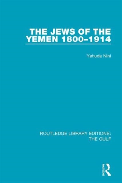 The Jews of the Yemen, 1800-1914, Hardback Book