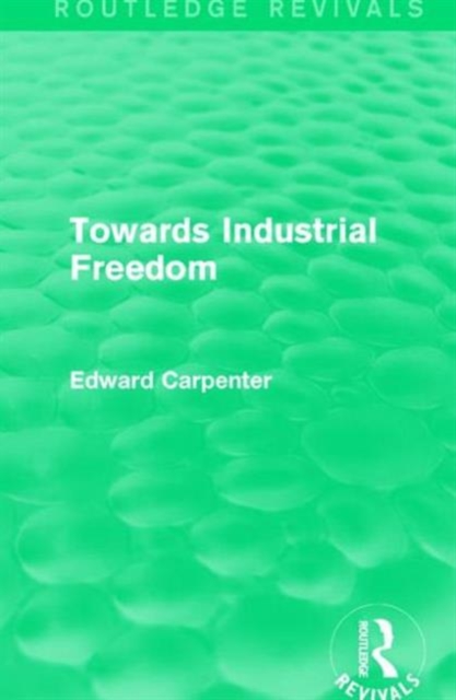 Towards Industrial Freedom, Hardback Book