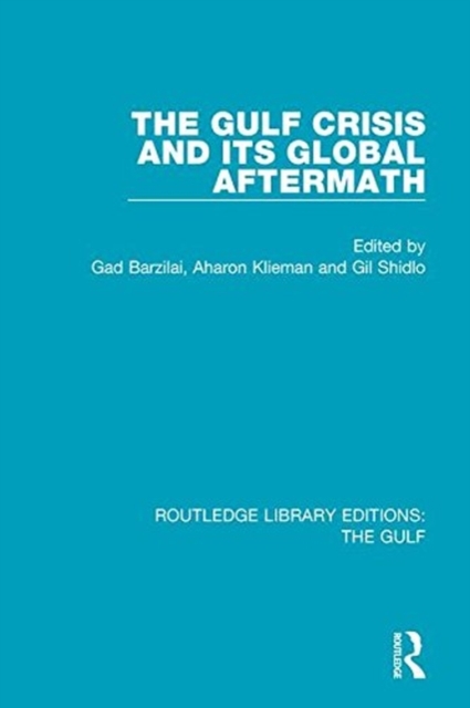 The Gulf Crisis and its Global Aftermath, Paperback / softback Book