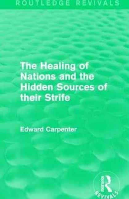 The Healing of Nations and the Hidden Sources of their Strife, Paperback / softback Book