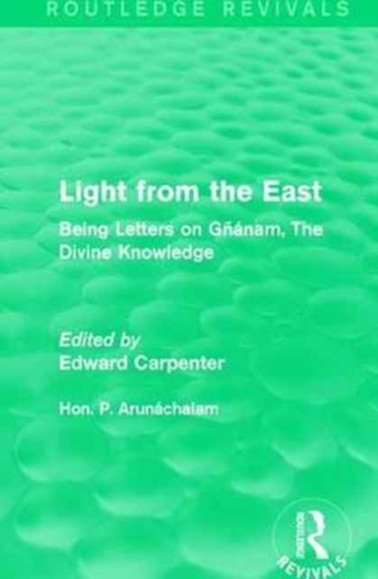 Light from the East : Being Letters on Gnanam, The Divine Knowledge, Paperback / softback Book