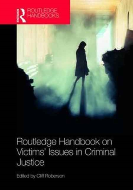 Routledge Handbook on Victims' Issues in Criminal Justice, Hardback Book