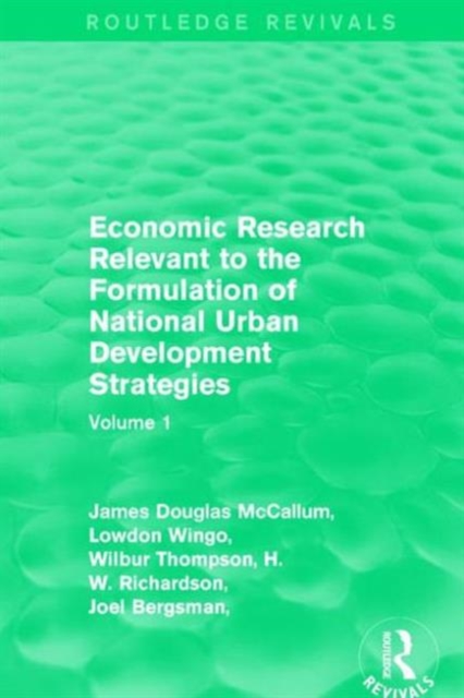 Economic Research Relevant to the Formulation of National Urban Development Strategies : Volume 1, Hardback Book