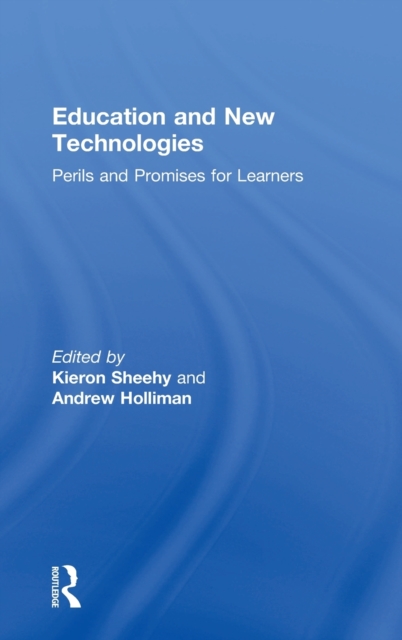 Education and New Technologies : Perils and Promises for Learners, Hardback Book