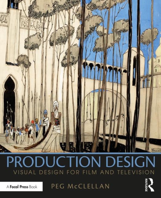 Production Design : Visual Design for Film and Television, Paperback / softback Book