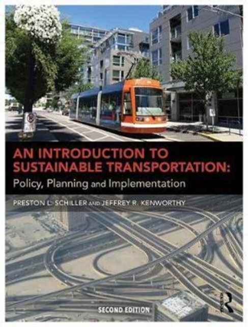 An Introduction to Sustainable Transportation : Policy, Planning and Implementation, Hardback Book