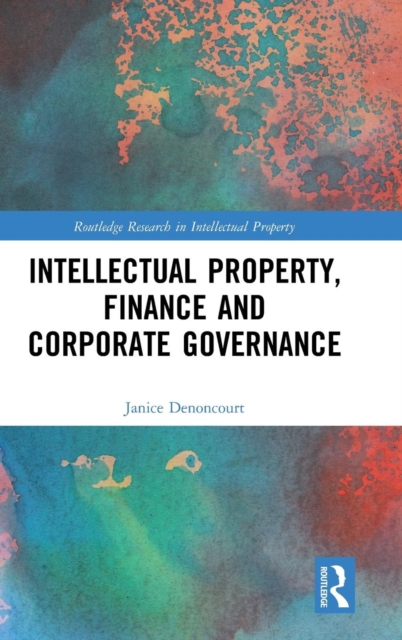Intellectual Property, Finance and Corporate Governance, Hardback Book