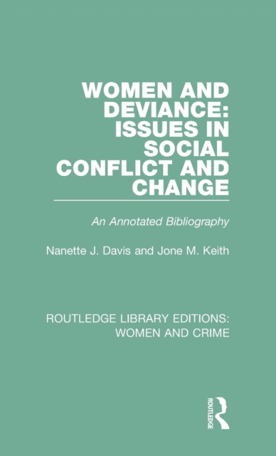 Women and Deviance: Issues in Social Conflict and Change : An Annotated Bibliography, Hardback Book