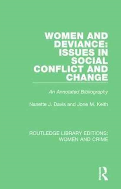 Women and Deviance: Issues in Social Conflict and Change : An Annotated Bibliography, Paperback / softback Book