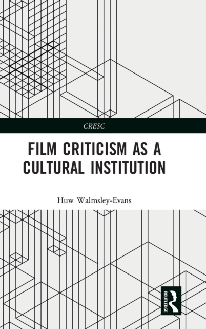 Film Criticism as a Cultural Institution, Hardback Book