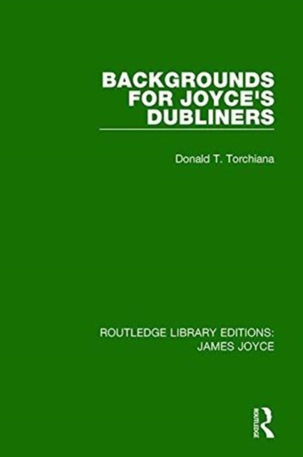 Backgrounds for Joyce's Dubliners, Paperback / softback Book