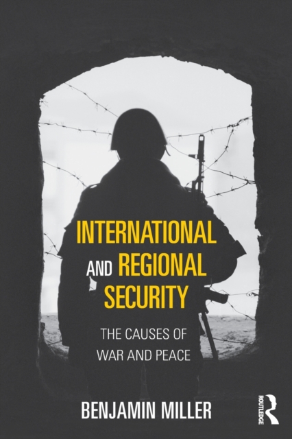 International and Regional Security : The Causes of War and Peace, Paperback / softback Book