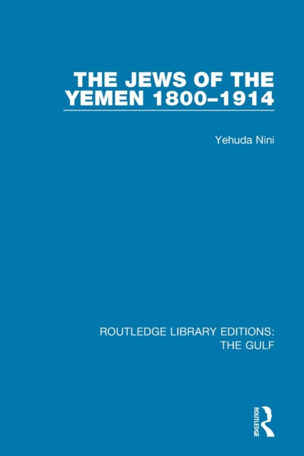 The Jews of the Yemen, 1800-1914, Paperback / softback Book