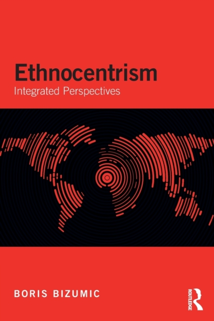 Ethnocentrism : Integrated Perspectives, Paperback / softback Book