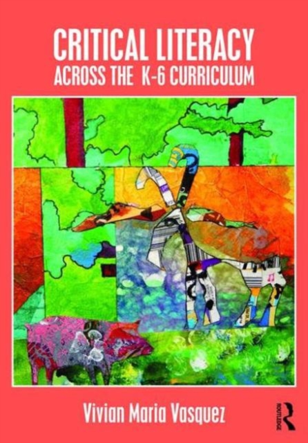 Critical Literacy Across the  K-6 Curriculum, Paperback / softback Book