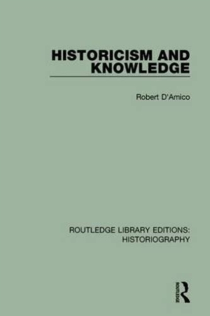 Historicism and Knowledge, Paperback / softback Book
