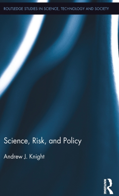 Science, Risk, and Policy, Hardback Book