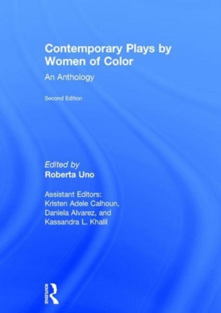 Contemporary Plays by Women of Color : An Anthology, Hardback Book